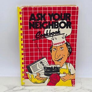 Vintage Cookbook ASK YOUR NEIGHBOR WPTF 68 Radio Raleigh North Carolina 1982